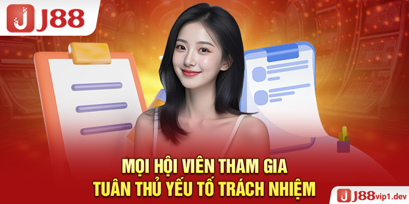 Mọi Hội Viên Tham Gia Tuân Thủ Yếu Tố Trách Nhiệm